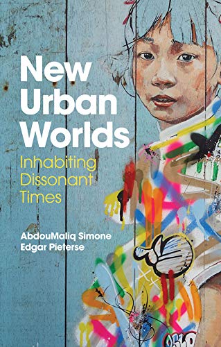 New Urban Worlds. Inhabiting Dissonant Times cover